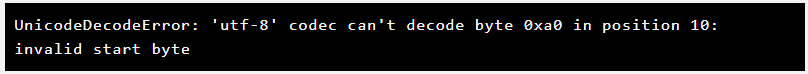 fix python UnicodeDecodeError fix
What is UnicodeDecodeError?